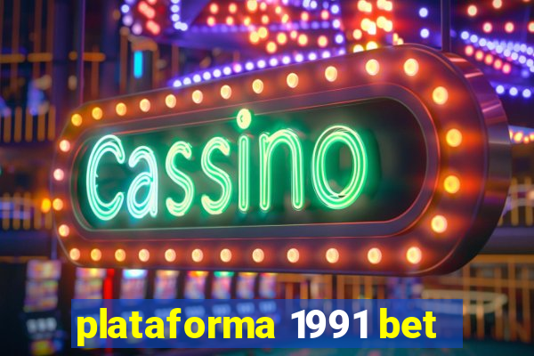 plataforma 1991 bet